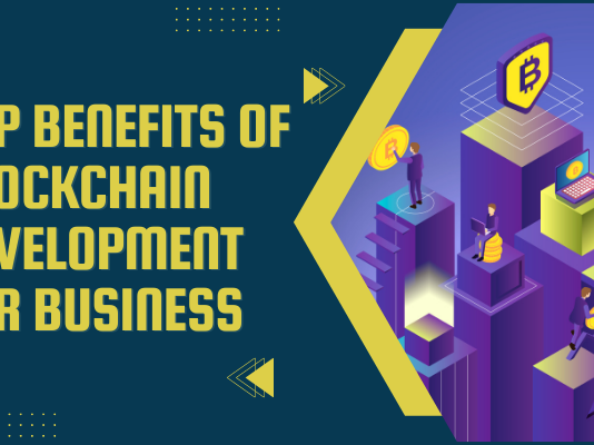 Top Blockchain Development Benefits For Business