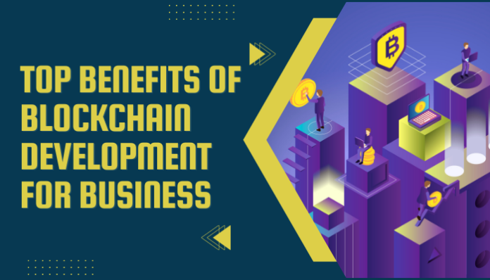 Top Blockchain Development Benefits For Business
