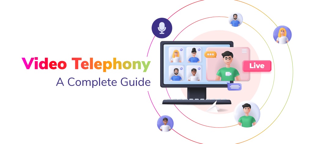 Video Telephony: General Queries
